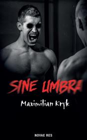 Sine umbra. Autor: Maximilian Kryk. Dadada.pl Okładka książki Sine umbra