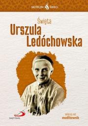 Okładka książki Skuteczni Święci - Święta Urszula Ledóchowska