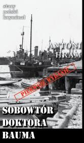 Sobowtór doktora Bauma (SPK 12). Autor: Antoni Hram. Dadada.pl Okładka książki Sobowtór doktora Bauma (SPK 12)