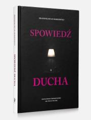 Spowiedź ducha. Autor: Lis Markiewicz Przemysław. Dadada.pl Okładka książki Spowiedź ducha