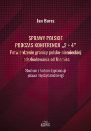 Okładka książki Sprawy polskie podczas konferencji ''2+4