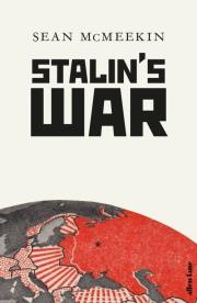 Stalin's War. Autor: Sean McMeekin. Dadada.pl Okładka książki Stalin's War