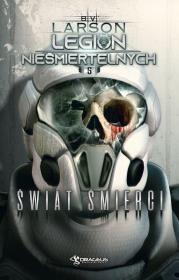 Okładka książki Świat śmierci. Legion Nieśmiertelnych. Tom 5