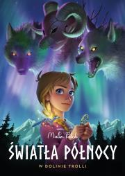 Okładka książki Światła północy T.1 W dolinie trolli