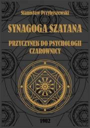 Okładka książki Synagoga Szatana. Przyczynek do psychologii czarownicy