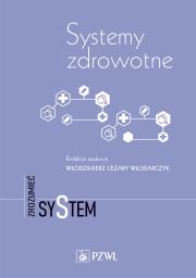 Systemy zdrowotne. Autor: Włodarczyk Cezary Włodzimierz. Dadada.pl Okładka książki Systemy zdrowotne