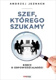 Szef, którego szukamy. Autor: Andrzej Jeznach. Dadada.pl Okładka książki Szef, którego szukamy