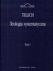 Teologia systematyczna t.1. Autor: Tillich Paul. Dadada.pl Okładka książki Teologia systematyczna t.1