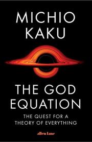 The God Equation. Autor: Michio Kaku. Dadada.pl Okładka książki The God Equation