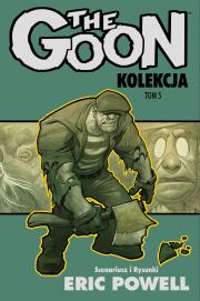 The Goon Tom 5. Autor: Powell Eric. Dadada.pl Okładka książki The Goon Tom 5