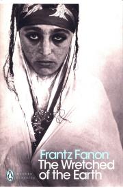 The Wretched of the Earth. Autor: Fanon Frantz. Dadada.pl Okładka książki The Wretched of the Earth