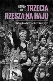 Trzecia Rzesza na haju. Autor: Norman Ohler. Dadada.pl Okładka książki Trzecia Rzesza na haju