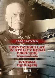 Okładka książki Trzydzieści lat w stolicy Rosji (1888-1918)