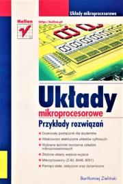 Układy mikroprocesorowe. Przykłady rozwiązań. Autor: Bartłomiej Zieliński. Dadada.pl Okładka książki Układy mikroprocesorowe. Przykłady rozwiązań