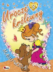 Urocze królewny 3. Maluj wodą. Autor: Mariola Budek. Dadada.pl Okładka książki Urocze królewny 3. Maluj wodą