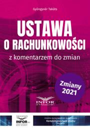 Ustawa o rachunkowości z komentarzem do zmian. Autor: Gyöngyvér Takáts. Dadada.pl Okładka książki Ustawa o rachunkowości z komentarzem do zmian