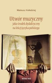 Okładka książki Utwór muzyczny jako środek dydaktyczny na...