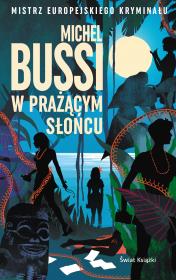 W prażącym słońcu. Autor: Bussi Michel. Dadada.pl Okładka książki W prażącym słońcu