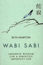 Wabi Sabi. Autor: Kempton Beth. Dadada.pl Okładka książki Wabi Sabi