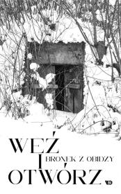 Weź i otwórz. Autor: Bronek z Obidzy. Dadada.pl Okładka książki Weź i otwórz