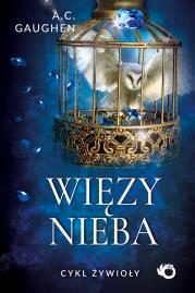 Więzy nieba. Żywioły. Tom 2. Autor: A.C. Gaughen. Dadada.pl Okładka książki Więzy nieba. Żywioły. Tom 2