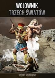 Okładka książki Wojownik Trzech Światów cz.I-V