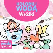 Okładka książki Wróżki. Koloruj wodą