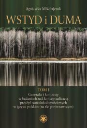 Wstyd i duma Tom 1. Autor: Agnieszka Mikołajczuk (red.). Dadada.pl Okładka książki Wstyd i duma Tom 1
