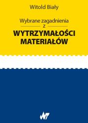Okładka książki Wybrane zagadnienia z wytrzymałości materiałów