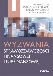 Wyzwania sprawozdawczości finansowej i niefinansowej. Autor: Andrzejewski Mariusz, Joanna Krasodomska Katarzyna Chłapek Sylwia Kraje, Sylwia Krajewska. Dadada.pl Okładka książki Wyzwania sprawozdawczości finansowej i niefinansowej