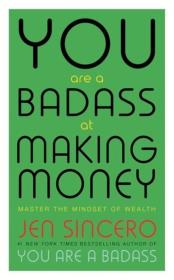 You Are a Badass at Making Money. Autor: Jen Sincero. Dadada.pl Okładka książki You Are a Badass at Making Money