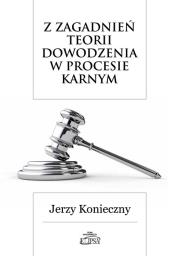 Okładka książki Z zagadnień teorii dowodzenia w procesie karnym