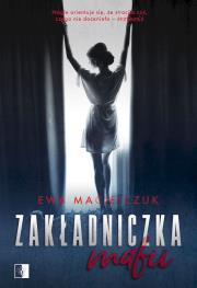 Zakładniczka mafii. Autor: Ewa Maciejczuk. Dadada.pl Okładka książki Zakładniczka mafii