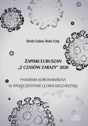 Zapiski Lubuszan ''Z czasów zarazy'' 2020. Autor: Szaban Dorota, Trzop Beata. Dadada.pl Okładka książki Zapiski Lubuszan ''Z czasów zarazy'' 2020