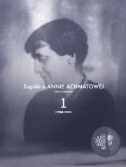 Okładka książki Zapiski o Annie Achmatowej T.1 1938-1941