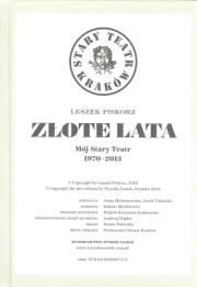 Złote lata. Mój Stary Teatr 1970-2013. Autor: Leszek Piskorz. Dadada.pl Okładka książki Złote lata. Mój Stary Teatr 1970-2013