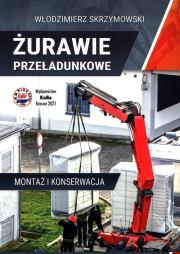 Okładka książki Żurawie przeładunkowe Montaż i konserwacja
