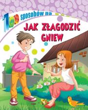 Okładka książki 100 sposobów na Jak złagodzić gniew