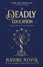 A Deadly Education. Autor: Novik 	Naomi. Dadada.pl Okładka książki A Deadly Education