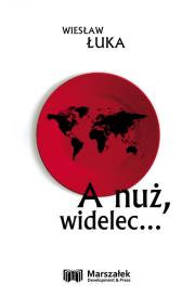 A nuż, widelec.... Autor: Wiesław Łukaszewski. Dadada.pl Okładka książki A nuż, widelec...