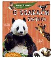 Andrzej Kruszewicz opowiada o ssakach świata wyd. 2021. Autor: Kruszewicz Andrzej G.. Dadada.pl Okładka książki Andrzej Kruszewicz opowiada o ssakach świata wyd. 2021