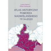 Atlas historyczny Pomorza Nadwiślańskiego. Autor: Richert Łukasz, Watkowski Adrian. Dadada.pl Okładka książki Atlas historyczny Pomorza Nadwiślańskiego
