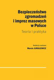 Bezpieczeństwo zgromadzeń i imprez masowych w Polsce. Autor: Marcin Jurgilewicz. Dadada.pl Okładka książki Bezpieczeństwo zgromadzeń i imprez masowych w Polsce