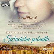 CD MP3 Szlachetne pobudki. Po sąsiedzku. Tom 2. Autor: Bulicz-Kasprzak Kasia. Dadada.pl Okładka książki CD MP3 Szlachetne pobudki. Po sąsiedzku. Tom 2