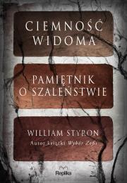 Okładka książki Ciemność widoma Pamiętnik o szaleństwie