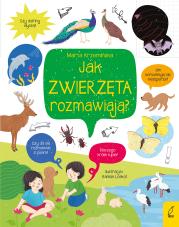 Co i jak? Jak zwierzęta rozmawiają?. Autor: Marta Krzemińska. Dadada.pl Okładka książki Co i jak? Jak zwierzęta rozmawiają?