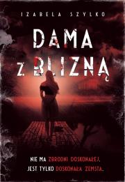 Dama z blizną. Autor: Izabela Szylko. Dadada.pl Okładka książki Dama z blizną