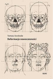 Deformacje nowoczesności. Autor: Swoboda Tomasz. Dadada.pl Okładka książki Deformacje nowoczesności
