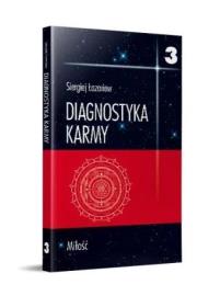 Diagnostyka karmy 3 Miłość. Autor: Siergiej Łazariew. Dadada.pl Okładka książki Diagnostyka karmy 3 Miłość