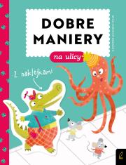 Dobre maniery na ulicy. Autor: Patrycja Wojtkowiak-Skóra. Dadada.pl Okładka książki Dobre maniery na ulicy